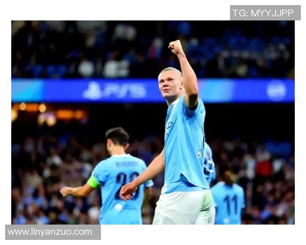 哈兰德闪耀全场五球入账曼城7比0狂胜莱比锡创欧冠新纪录